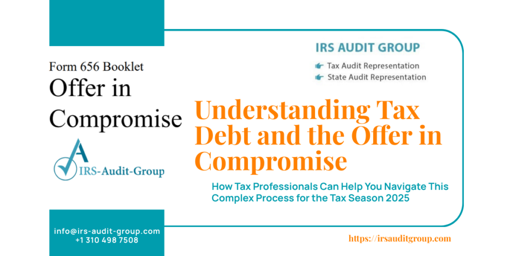 Tax Debt and the Offer in Compromise Internal Revenue Service (IRS)