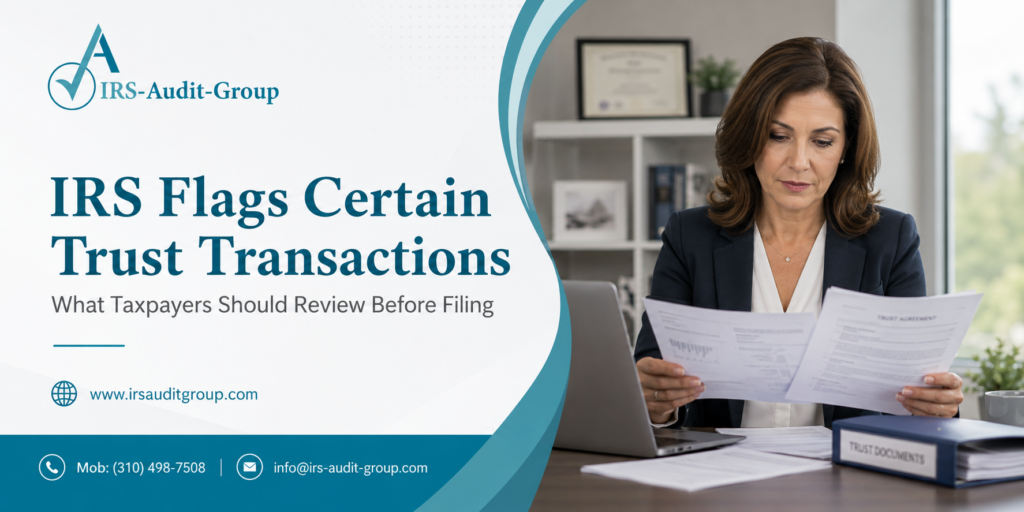 IRS Flags Certain Trust Transactions: What Taxpayers Should Review Before Filing